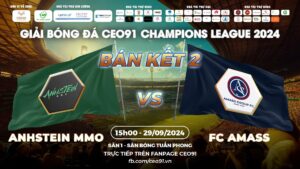 Bán Kết CEO 91 Champions League 2024: FC ANHSTEIN MMO vs. FC AMASS